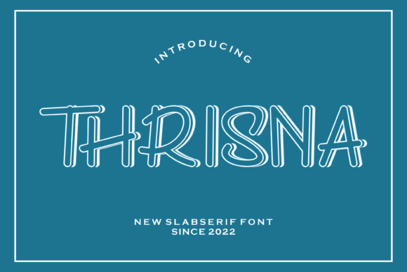 Thrisna: A Modern Slab Serif Typeface for Branding